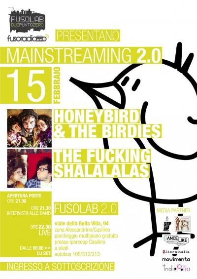 MAINSTREAMING 2.0: HONEYBIRD &amp; THE BIRDIES + THE FUCKING SHALALALAS